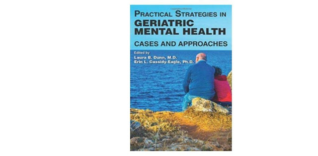 Practical Strategies in Geriatric Mental Health: Cases and Approaches 2019
