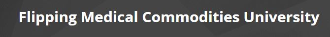 Flipping Medical Commodities University