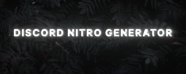 [UPDATED VERSION] Discord Nitro Checker & Generator