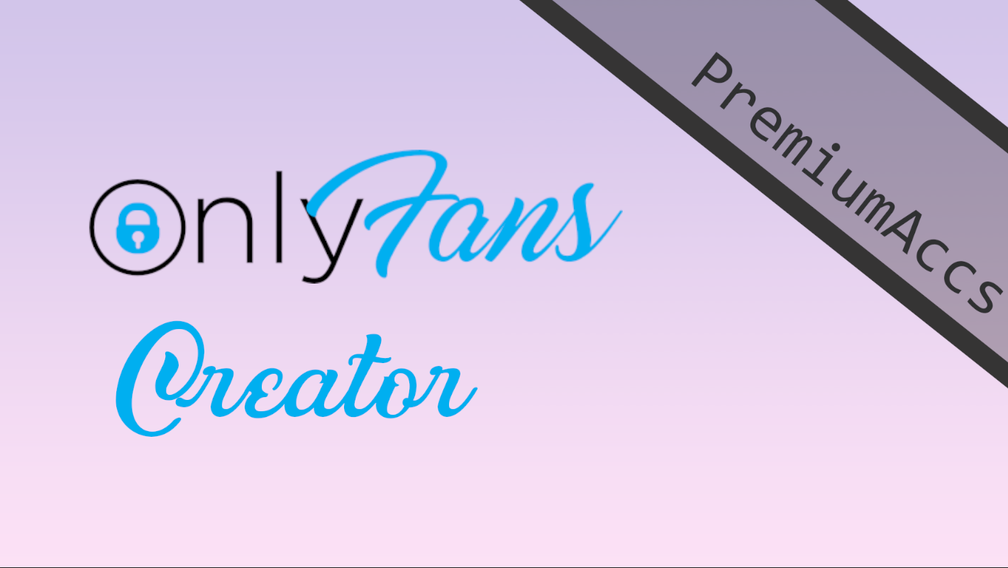 OnlyFans Creator Account | PREMIUM QUALITY