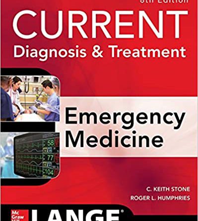 CURRENT Diagnosis and Treatment Emergency Medicine , 8th Edition
