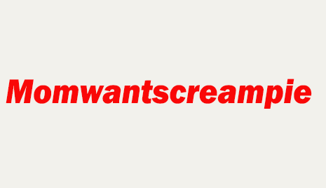 MOMWANTSCREAMPIE PREMIUM +90 DAYS WARRANTY