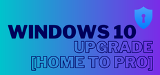 WINDOWS 10 UPGRADE