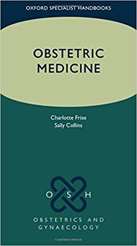 Obstetric Medicine (Oxford Specialist Handbooks in Obstetrics and Gynaecology) 2020