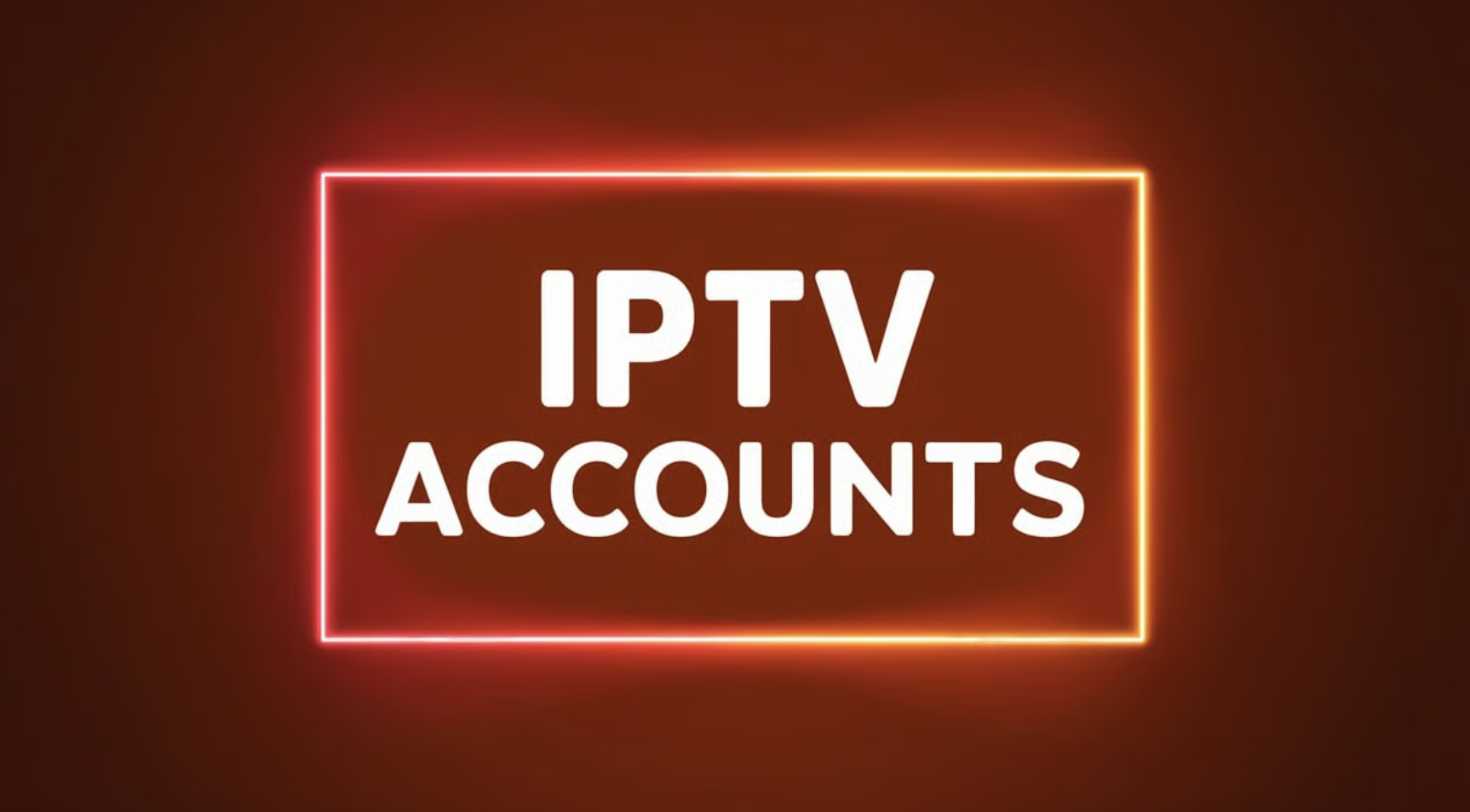 IPTV Accounts | 1 Month Subscription