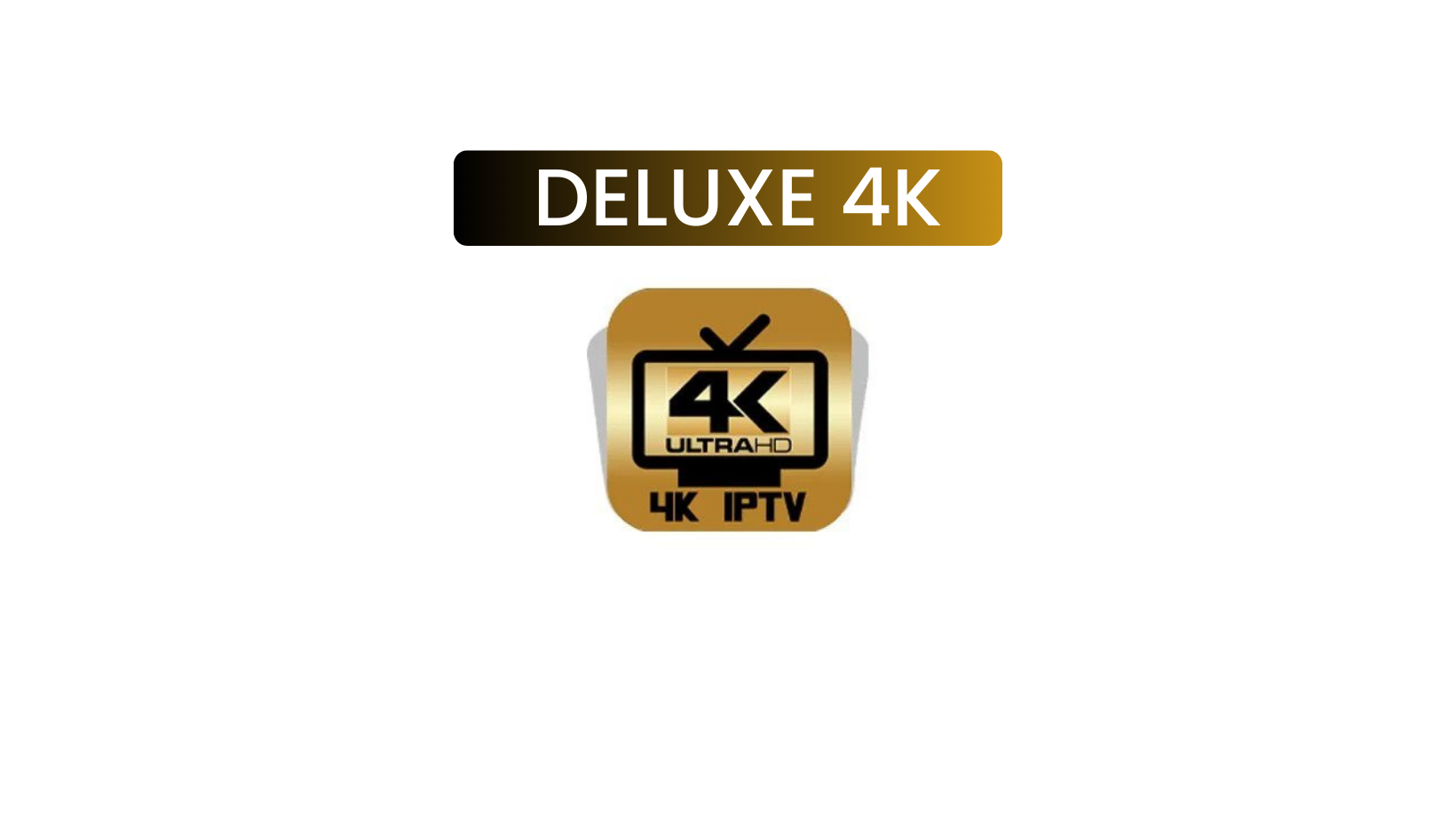 Deluxe IPTV Premium 4K Channels l High Quality | 1 month