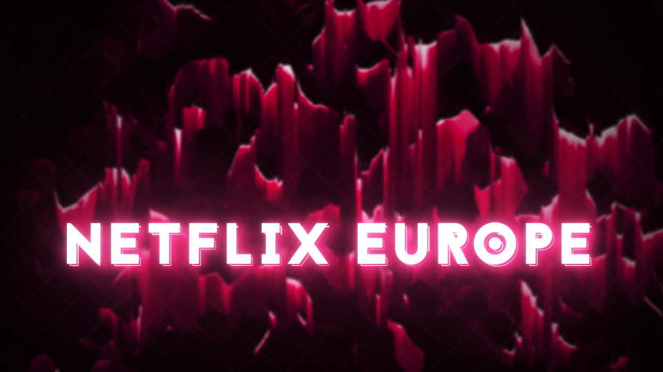 Netflix EUROPE Upgrade UHD 6 Months