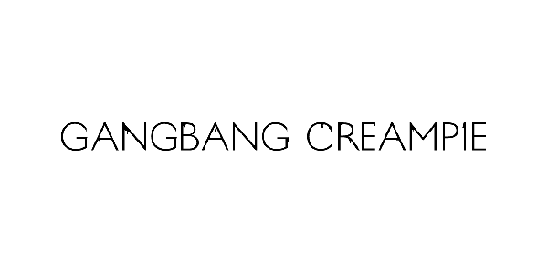GangBangCreampie.com